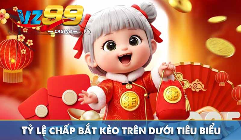 Tỷ lệ chấp bắt kèo trên dưới tiêu biểu